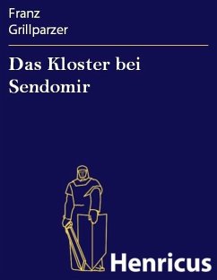 Das Kloster bei Sendomir (eBook, ePUB) - Grillparzer, Franz