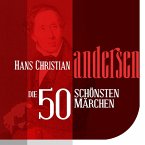 Die 50 schönsten Märchen von Hans Christian Andersen (MP3-Download)