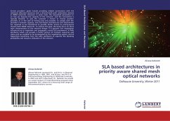 SLA based architectures in priority aware shared mesh optical networks
