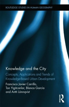 Knowledge and the City - Carrillo, Francisco Javier; Yigitcanlar, Tan; García, Blanca; Lönnqvist, Antti