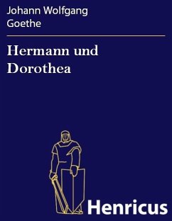 Hermann und Dorothea (eBook, ePUB) - Goethe, Johann Wolfgang