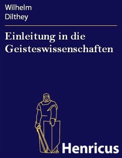 Einleitung in die Geisteswissenschaften (eBook, ePUB) - Dilthey, Wilhelm