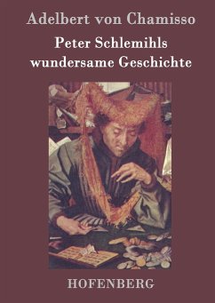 Peter Schlemihls wundersame Geschichte - Adelbert Von Chamisso