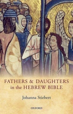 Fathers and Daughters in the Hebrew Bible - Stiebert, Johanna