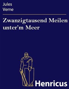 Zwanzigtausend Meilen unter'm Meer (eBook, ePUB) - Verne, Jules