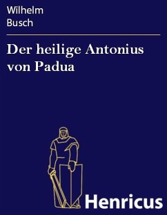 Der heilige Antonius von Padua (eBook, ePUB) - Busch, Wilhelm