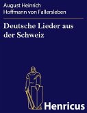 Deutsche Lieder aus der Schweiz (eBook, ePUB)