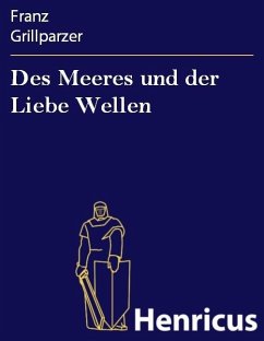 Des Meeres und der Liebe Wellen (eBook, ePUB) - Grillparzer, Franz