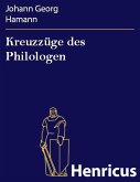 Kreuzzüge des Philologen (eBook, ePUB) Kreuzzüge des Philologen (eBook, ePUB)