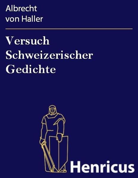 Versuch Schweizerischer Gedichte (eBook, ePUB) Versuch Schweizerischer Gedichte (eBook, ePUB)
