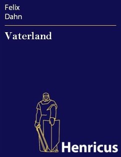 Vaterland (eBook, ePUB) - Dahn, Felix