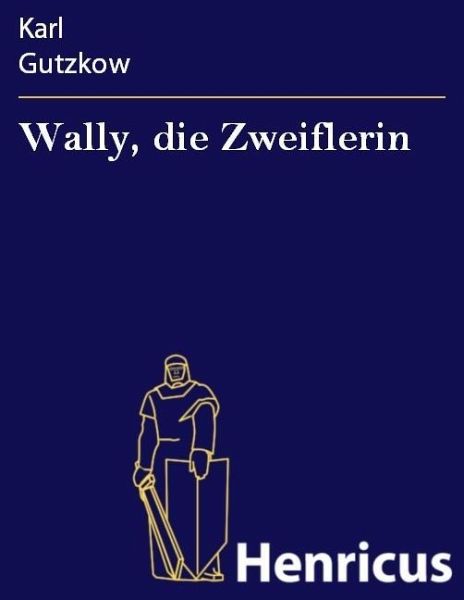 Wally, die Zweiflerin (eBook, ePUB) Wally, die Zweiflerin (eBook, ePUB)