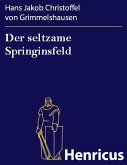 Der seltzame Springinsfeld (eBook, ePUB)