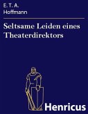 Seltsame Leiden eines Theaterdirektors (eBook, ePUB)