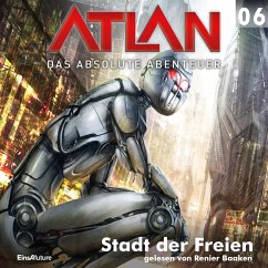 Atlan - Das absolute Abenteuer 06: Stadt der Freien (MP3-Download) - Ewers, H.G.