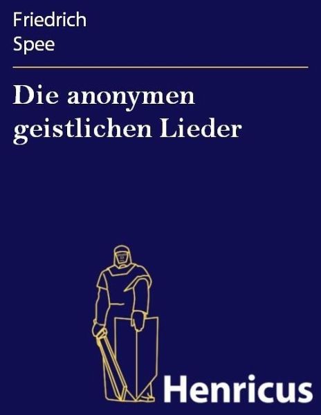 Die anonymen geistlichen Lieder (eBook, ePUB)