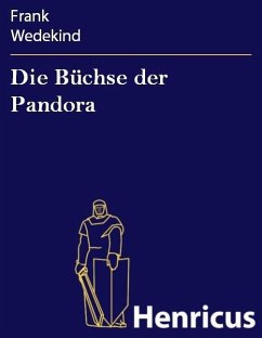 Die Büchse der Pandora (eBook, ePUB) - Wedekind, Frank