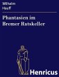 Phantasien im Bremer Ratskeller (eBook,... - Bild 1