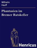 Phantasien im Bremer Ratskeller (eBook, ePUB)