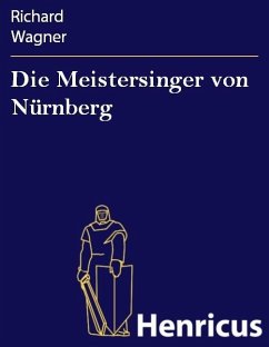 Die Meistersinger von Nürnberg (eBook, ePUB) - Wagner, Richard