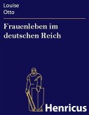 Frauenleben im deutschen Reich (eBook, ePUB)