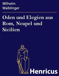 Oden und Elegien aus Rom, Neapel und Sicilien (eBook, ePUB) - Waiblinger, Wilhelm