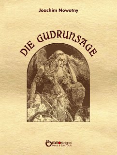 Die Gudrunsage (eBook, ePUB) - Nowotny, Joachim