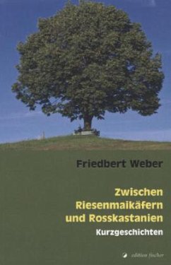 Cover Zwischen Riesenmaikäfern und Rosskastanien