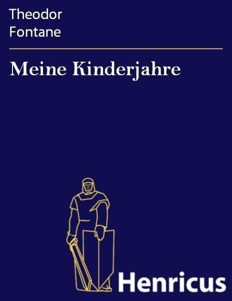 Meine Kinderjahre (eBook, ePUB) Meine Kinderjahre (eBook, ePUB)