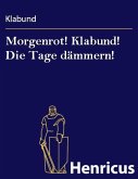 Morgenrot! Klabund! Die Tage dämmern! (eBook, ePUB)