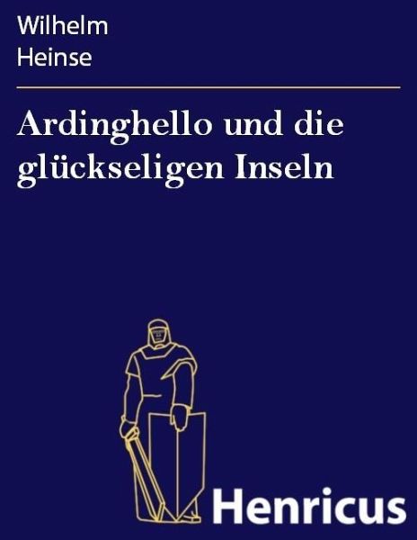 Ardinghello und die glückseligen Inseln (eBook, ePUB)