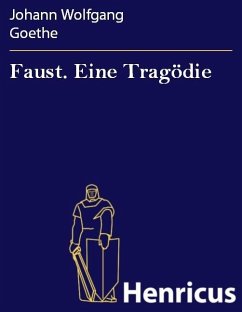 Faust. Eine Tragödie (eBook, ePUB) - Goethe, Johann Wolfgang