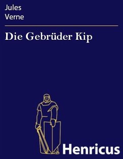 Die Gebrüder Kip (eBook, ePUB) - Verne, Jules
