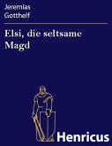 Elsi, die seltsame Magd (eBook, ePUB)