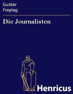 Die Journalisten (eBook, ePUB) - Freytag, Gustav