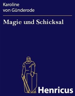 Magie und Schicksal (eBook, ePUB) - Günderode, Karoline von