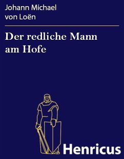 Der redliche Mann am Hofe (eBook, ePUB) - Loën, Johann Michael von