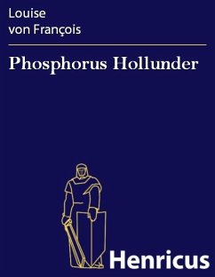 Phosphorus Hollunder (eBook, ePUB) - François, Louise von