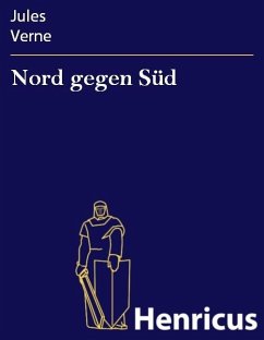Nord gegen Süd (eBook, ePUB) - Verne, Jules