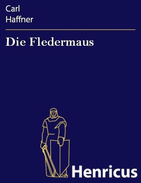 Die Fledermaus (eBook, ePUB) Die Fledermaus (eBook, ePUB)