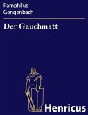 Der Gauchmatt (eBook, ePUB) Der Gauchmatt (eBook, ePUB)