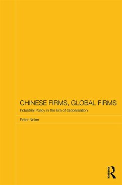 Chinese Firms, Global Firms - Nolan, Peter (University of Cambridge, UK)