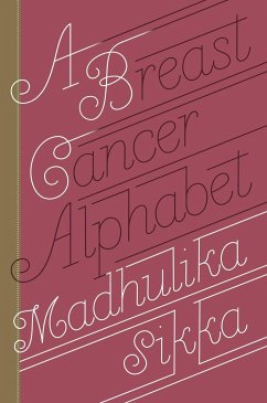 A Breast Cancer Alphabet - Sikka, Madhulika