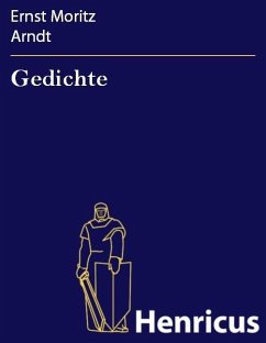 Gedichte (eBook, ePUB) - Arndt, Ernst Moritz
