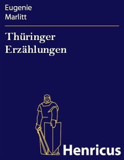 Thüringer Erzählungen (eBook, ePUB) - Marlitt, Eugenie