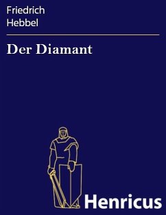 Der Diamant (eBook, ePUB) - Hebbel, Friedrich
