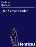 Der Verschwender (eBook, ePUB) Der Verschwender (eBook, ePUB)