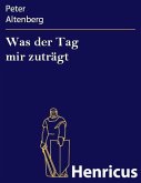 Was der Tag mir zuträgt (eBook, ePUB)