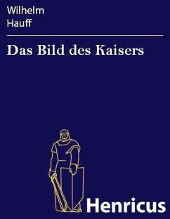 Das Bild des Kaisers (eBook, ePUB) - Hauff, Wilhelm