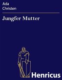 Jungfer Mutter (eBook, ePUB)